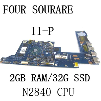 За HP Stream X360 11-P дънна Платка на лаптоп с процесор N2840 2 GB оперативна памет 32G SSD LA-C021P 794299-501 794299-001 дънната Платка